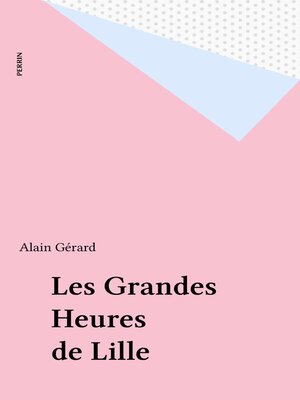 cover image of Les Grandes Heures de Lille